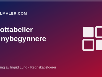 Pivottabeller for nybegynnere